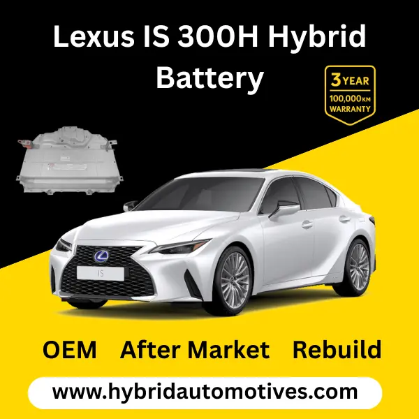 Lexus IS300h hybrid battery replacement 2013 to 2021