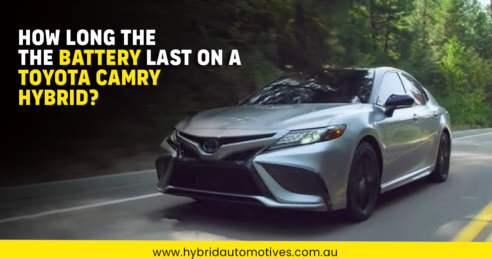 how long the the battery last on a toyota camry hybrid_