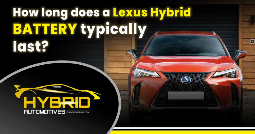 Lifespan of Lexus hybrid battery replacement